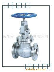 温州天一阀门制造 截止阀产品列表及详解